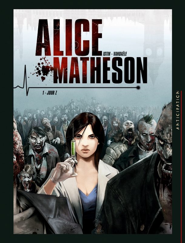 Alice Matheson, tome 1 : Jour Z