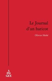 Le journal d’un haricot  d&rsquo;Olivier Hobé