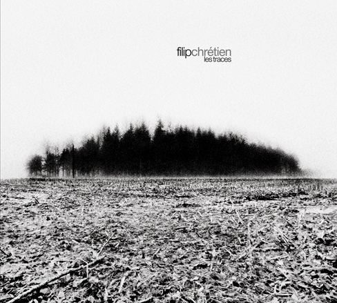 Filip Chrétien « Les traces »