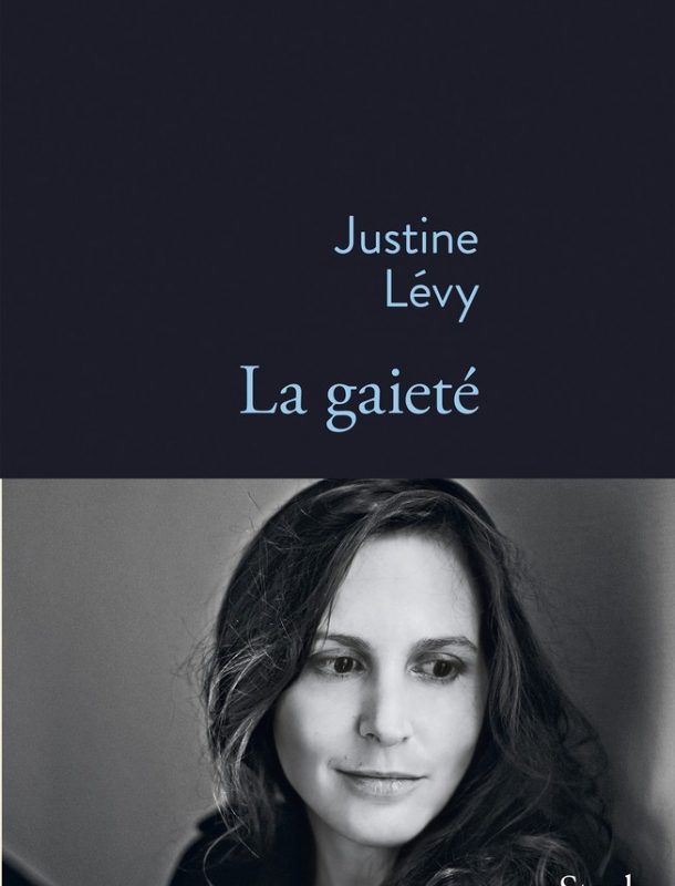 Justine Levy « La Gaieté »