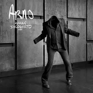 Arno « Human incognito »