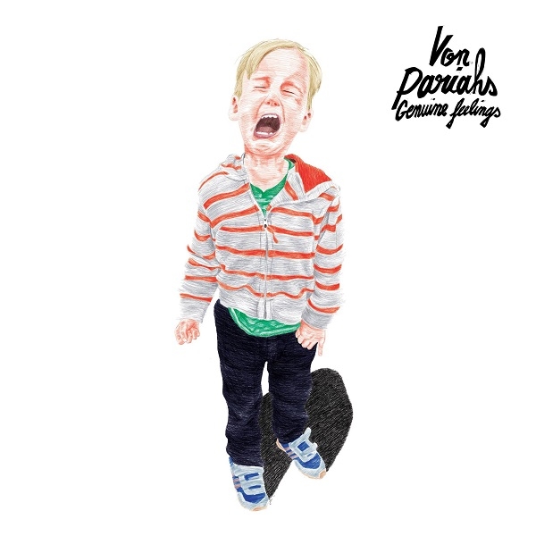 Von Pariahs « Genuine feelings »