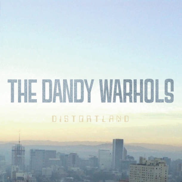 The Dandy Warhols « Distortland »