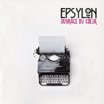 Epsylon « Ouvrage du cœur »