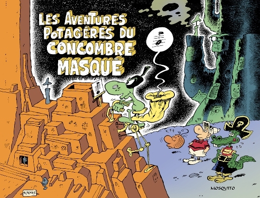Les aventures potagères du concombre masqué