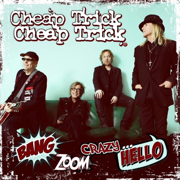 Cheap Trick « Bang, Zoom, Crazy, Hello »