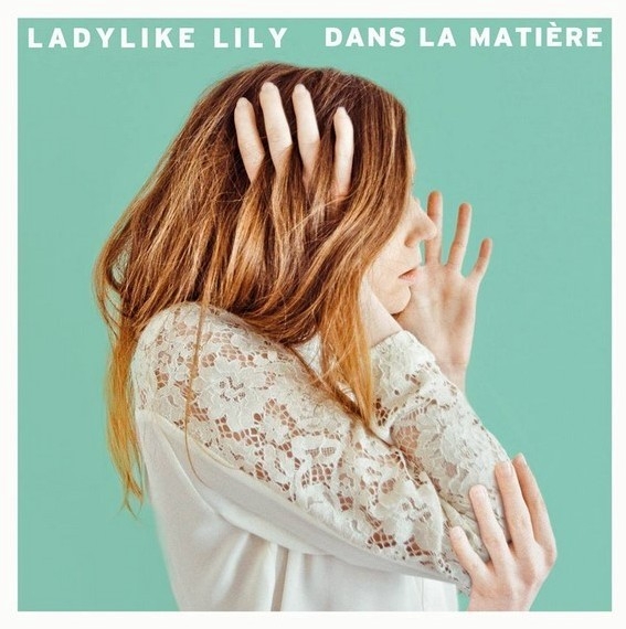 Ladylike Lily « Dans la matière »