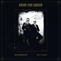 Erik Voegelin et Jean-Philippe Rot « Unter den linden »