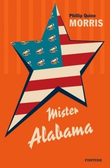 Mister Alabama par Phillip Quinn Morris