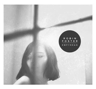 Robin Foster « Empyrean »