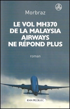 « Le vol MH370 de la Malaysia Airways ne répond plus » par Morbraz