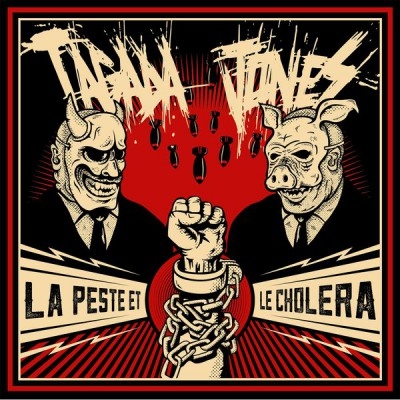Tagada Jones « La peste et le choléra »