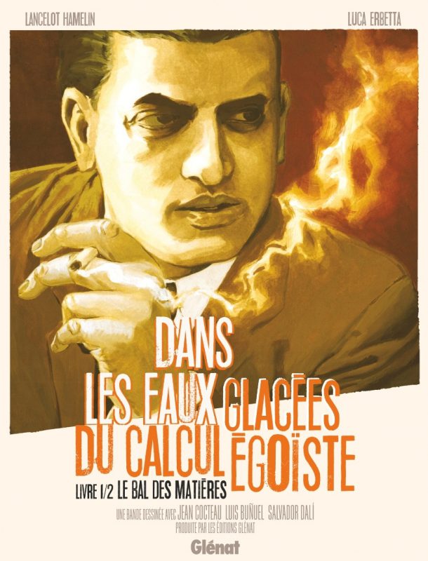 Dans les eaux glacées du calcul égoïste, tome 1 : Le Bal des matières
