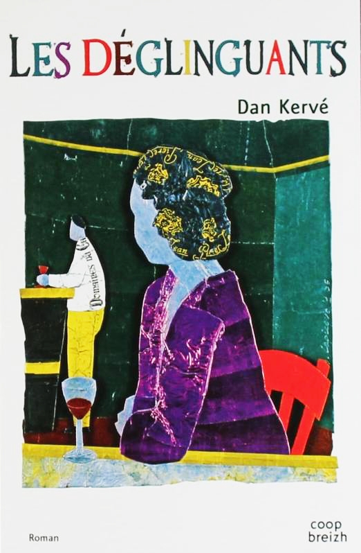 « Les Déglinguants »  de Dan Kervé