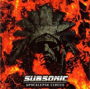 Subsonic “Apocalypse circus”