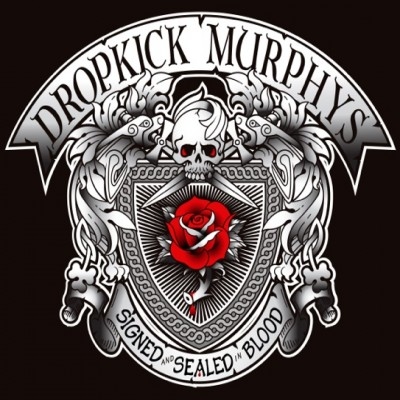 Dropkick Murphys “Signed and sealed in blood”