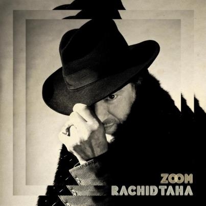 Rachid Taha “Zoom”