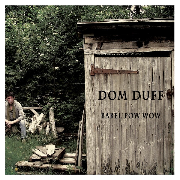 Dom Duff « Babel pow wow »