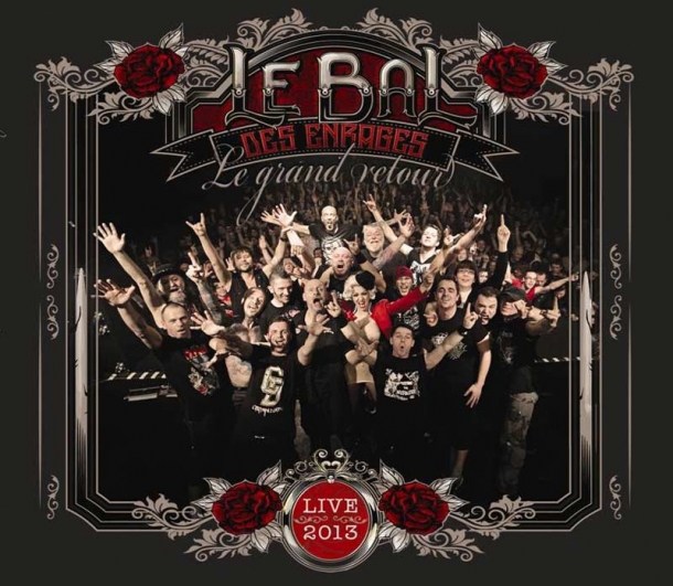 Le Bal des Enragés « Le grand retour – Live 2013 »
