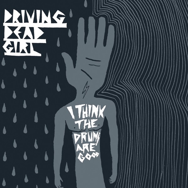 Driving Dead Girl « I think the drums are good »
