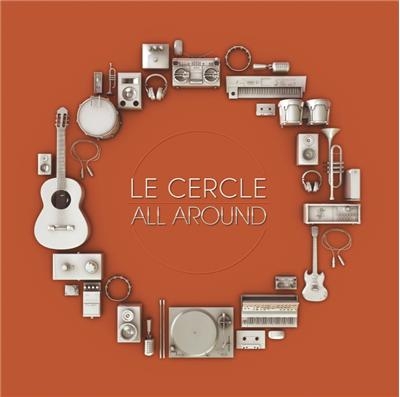Le Cercle « All around »