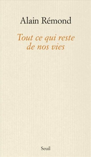 Alain Rémond « Tout ce qui reste de nos vies »