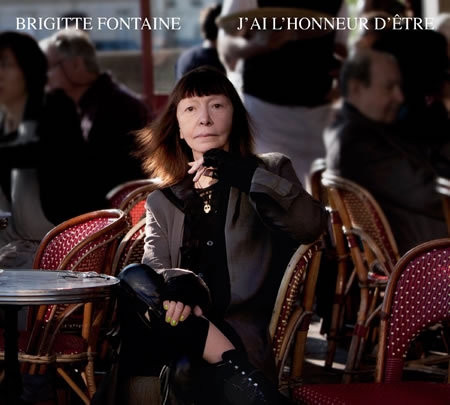 Brigitte Fontaine : « J’Ai L’Honneur D’Être »