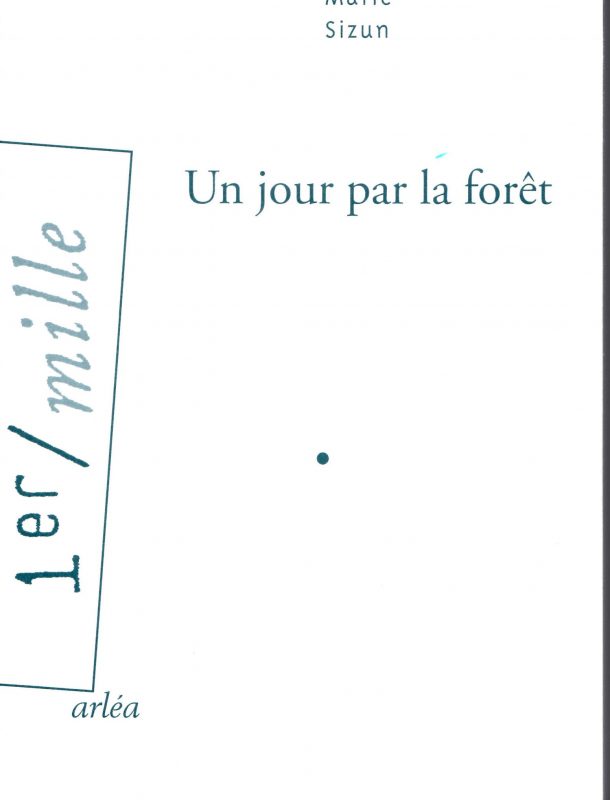 Un jour par la forêt par Marie Sizun