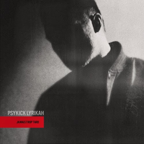 Psykick Lyrikah « Jamais trop tard »