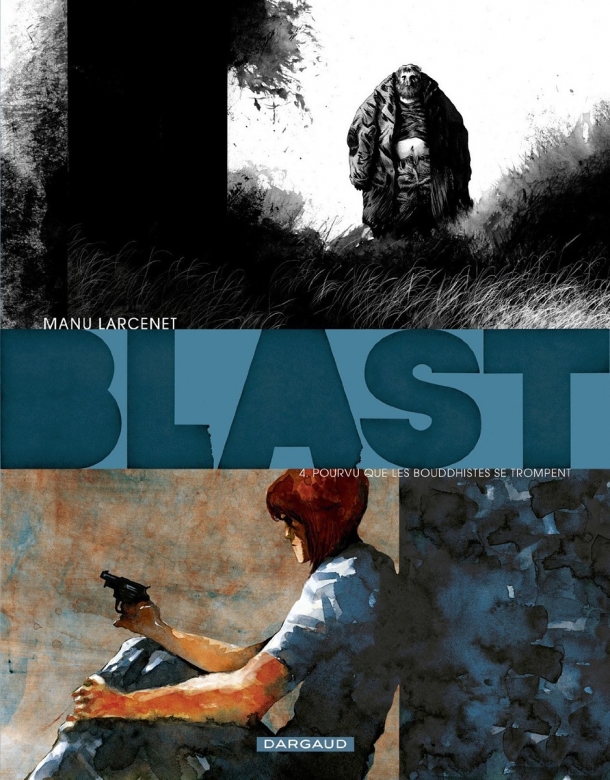 BLAST Tome 4 : « Pourvu que les bouddhistes se trompent »