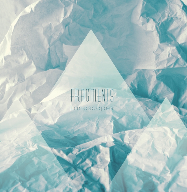 Fragments « Landscapes »