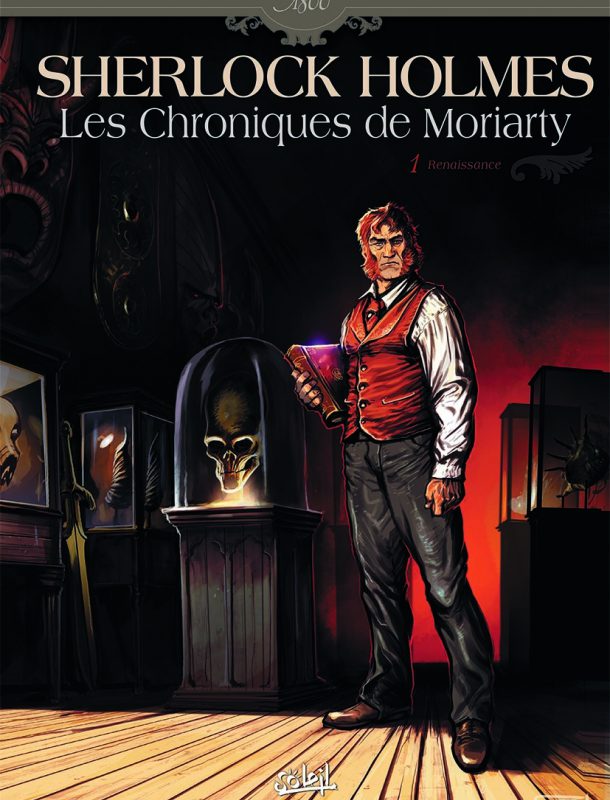 Sherlock Holmes : les chroniques de Moriarty, Tome 1 : Renaissance