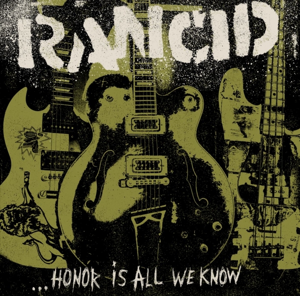 Rancid « Honor is all we know »