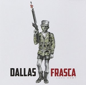 Dallas Frasca « Love army »