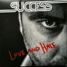 Success « Love and hate »