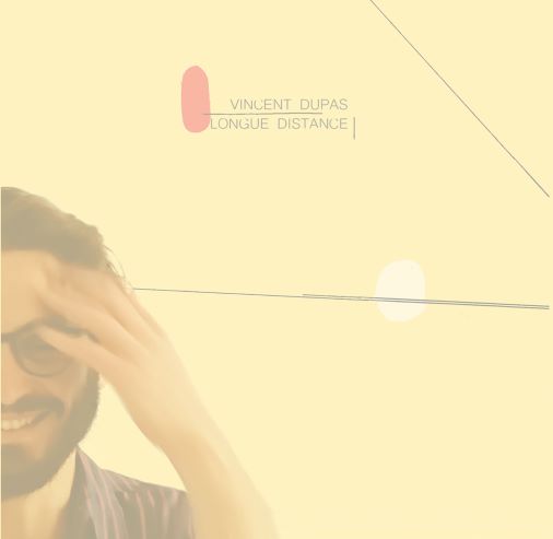 Vincent Dupas « Longue distance »