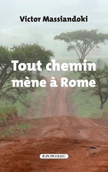 « Tout chemin mène à Rome » de Victor Massiandoki