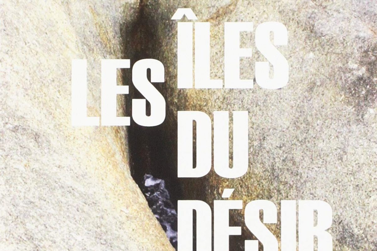 « Les îles du désir » de Bernard Méaulle