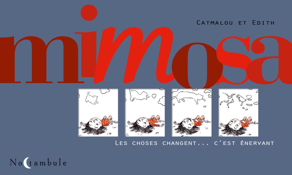 Mimosa, les choses changent… c’est énervant