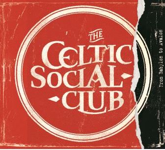 The Celtic Social Club « From Babylon to Avalon »