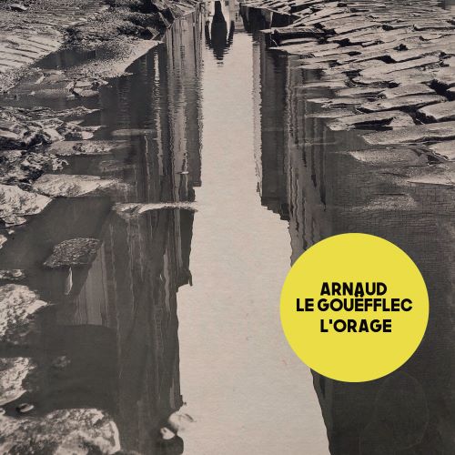 L&rsquo;orage d&rsquo;Arnaud Le Gouëfflec