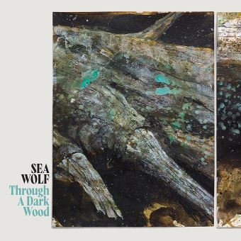 Sea Wolf « Through a dark wood »