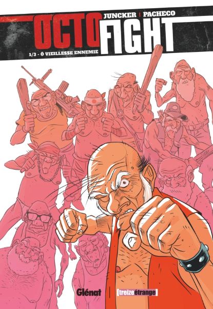 Octofight tome 1 : Ô vieillesse ennemie