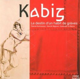 Kabig, le destin d’un habit de grèves
