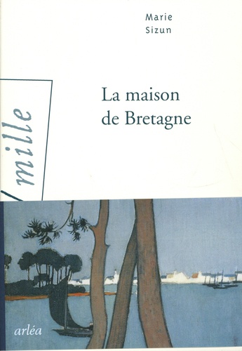 Marie Sizun : « La maison de Bretagne »