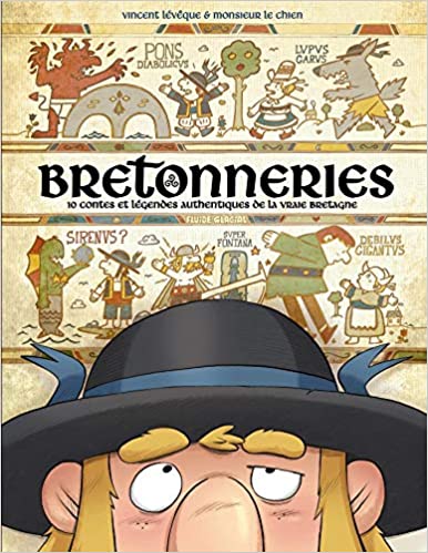 Bretonneries, 10 contes et légendes authentiques de la vraie Bretagne