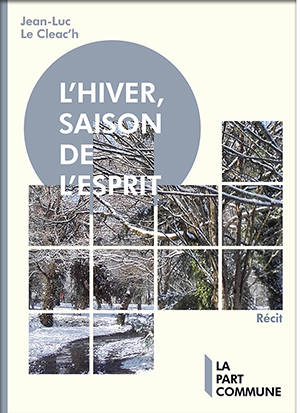 L’hiver, saison de l’esprit de Jean-Luc Le Cléac’h