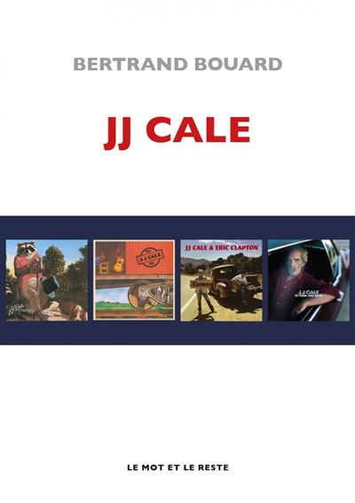 JJ Cale de Bertrand Bouard