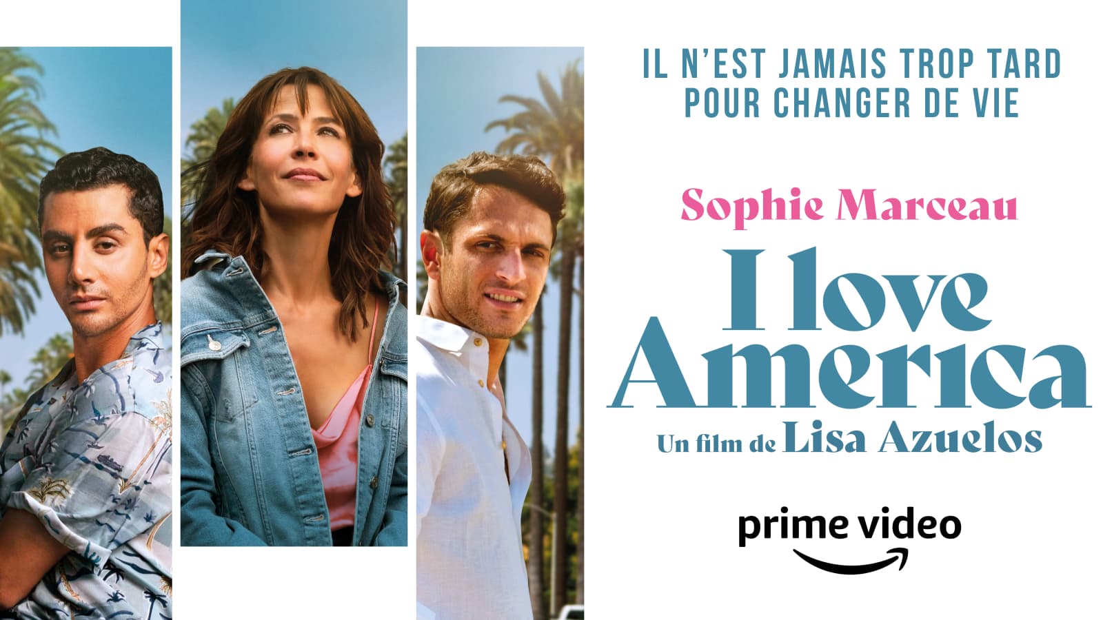 I Love America, un film de Lisa Azuelos avec Sophie Marceau