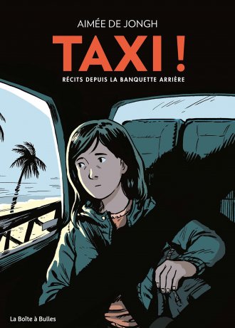 Taxi (Récits depuis la banquette arrière), un roman graphique signé Aimée de Jongh